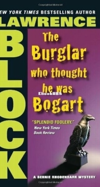 The Burglar Who Thought He Was Bogart - Bernie Rhodenbarr 7 - Lawrence Block - English