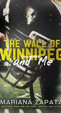 The Wall of Winnipeg and Me - Mariana Zapata - English