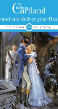 Stand and Deliver Your Heart - Eternal Collection 265 - Barbara Cartland - English