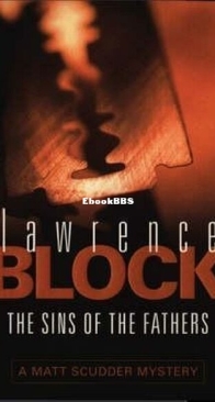 The Sins of the Fathers - A Matthew Scudder Mystery 1 - Lawrence Block - English