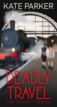 Deadly Travel - Deadly 5 - Kate Parker - English