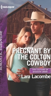 Pregnant by the Colton Cowboy - The Coltons of Shadow Creek 3 - Lara Lacombe - English