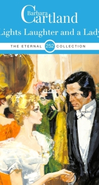 Lights Laughter and a Lady - Eternal Collection 252 - Barbara Cartland - English