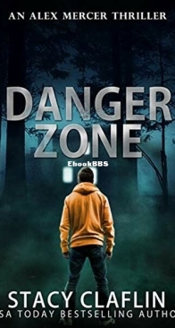 Danger Zone - Alex Mercer 8 - Stacy Claflin - English