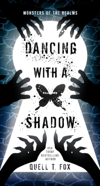 Dancing With A Shadow - Monsters of the Realms 01 - Quell T. Fox - English