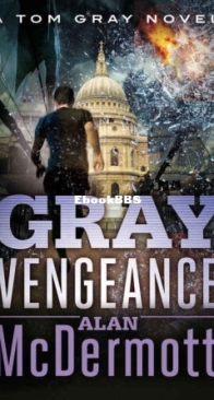 Gray Vengeance - Tom Gray 5 - Alan McDermott - English