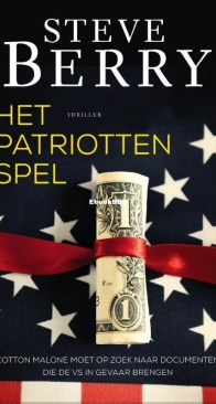 Het Patriottenspel - Cotton Malone 10 - Steve Berry - Dutch