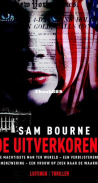 De Uitverkorene - Sam Bourne - Dutch