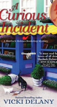 A Curious Incident - Sherlock Holmes Bookshop Mystery 6 - Vicki Delany - English