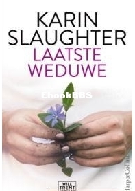 Laatste Weduwe - Will Trent 11 - Karin Slaughter - Dutch