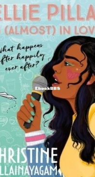 Ellie Pillai is (Almost) in Love - Christine Pillainayagam- English
