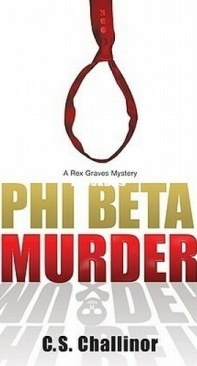 Phi Beta Murder - Rex Graves Mystery 3 - C. S. Challinor - English