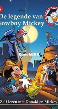 Zelf Lezen Met Donald en Mickey 06 - De Legende van Cowboy Mickey - Sanoma Uitgevers B.V. 2015 -  Dutch