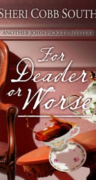 For Deader or Worse - John Pickett Mystery 6 - Sheri Cobb South - English
