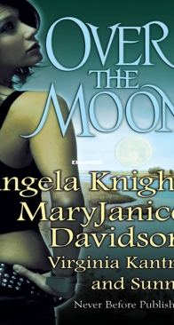 Over The Moon - Mageverse 3.5 - Angela Knight, Mary Janice Davidson ,Virginia Kantra, Sunny - English