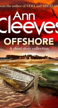 Offshore [Short Story Collection]  - Ann Cleeves - English