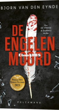 De Engelenmoord - De Vriese en Durnez 01 - Bjorn Van Den Eijnden - Dutch