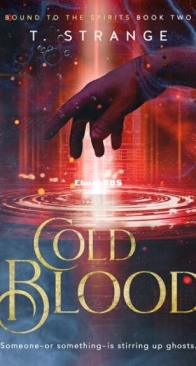Cold Blood - Bound to the Spirits 2 - T. Strange - English