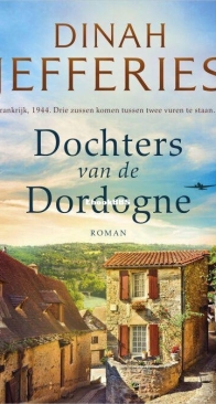 Dochters Van De Dordogne - Dochters Van De Dordogne 1 - Dinah Jefferies - Dutch