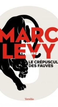 Le Crépuscule Des Fauves - 9  2 - Marc Levy - French