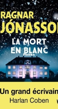 La Mort En Blanc - Helgi Trilogy 1 - Ragnar Jónasson - French