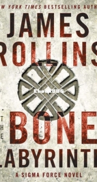 The Bone Labyrinth - Sigma Force 11 - James Rollins - English