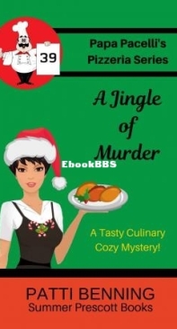 A Jingle Of Murder - Papa Pacelli's Pizzeria Mystery 39 - Patti Benning - English