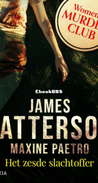 Het Zesde Slachtoffer - Women's Murder Club 6 - James Patterson - Dutch