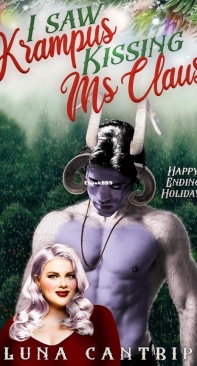 I Saw Krampus Kissing Ms Claus - Happy Ending Holidays 01 - Luna Cantrip - English
