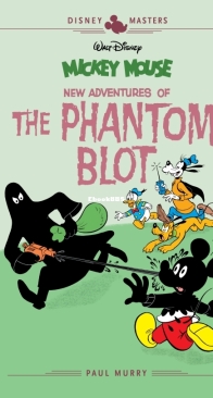 Disney Masters v15 - Mickey Mouse - New Adventures of The Phantom Blot - Fantagraphics Books 2021 - English