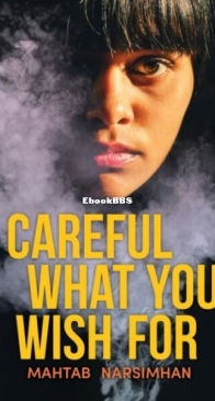 Careful What You Wish For - Mahtab Narsimhan - English