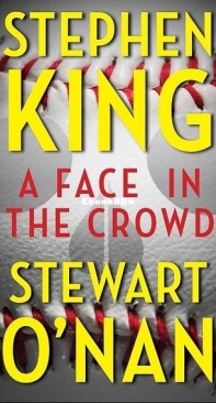 A Face in the Crowd - Stephen King and Stewart O'Nan - English