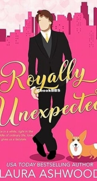 Royally Unexpected - Laura Ashwood - English