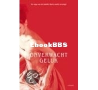 Onverwacht Geluk - Emma Harte Saga 5 - Barbara Taylor Bradford - Dutch