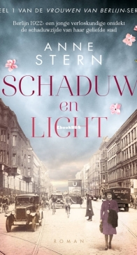 Schaduw En Licht - Vrouwen Van Berlijn 1 - Anne Stern - Dutch