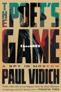 The Poet’s Game: A Spy in Moscow - Paul Vidich - English