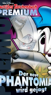 Lustiges Taschenbuch Premium 045 - Der Neue Phantomias Wird Gejagt - Ehapa Verlag 2025 - German