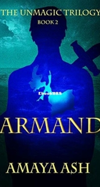 Armand - The Unmagic Trilogy 2 - Amaya Ash - English