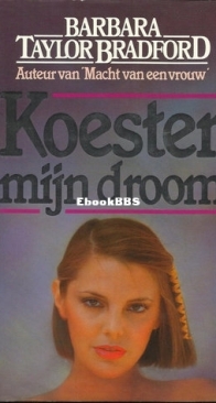 Koester Mijn Droom - Emma Harte Saga 2 - Barbara Taylor Bradford - Dutch