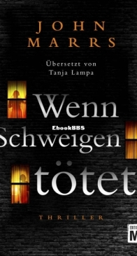 Wenn Schweigen Tötet - John Marrs - German