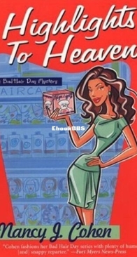 Highlights To Heaven - Bad Hair Day 5 - Nancy J. Cohen - English