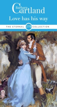 Love Has His Way - Eternal Collection 278 - Barbara Cartland - English