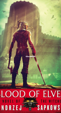 Blood Of Elves - The Witcher Saga 03 - Andrzej Sapkowski - English