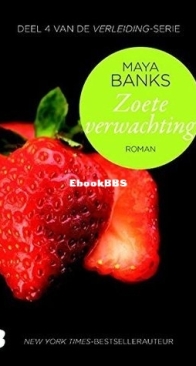 Zoete Verwachting - De Verleiding 4 - Maya Banks - Dutch