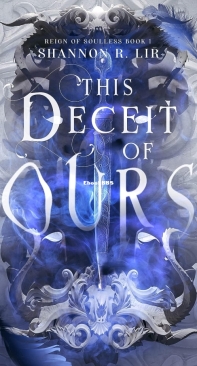 This Deceit of Ours - Reign of Soulless 01 - Shannon R. Lir - English