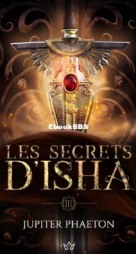 Aïga - Les Secrets D'Isha 03 - Jupiter Phaeton - French