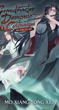 Grandmaster of Demonic Cultivation: Mo Dao Zu Shi (Novel) Volume 3 - Mo Xiang Tong Xiu - English