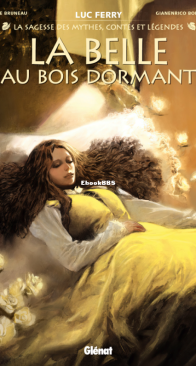 La Belle au Bois Dormant - La Sagesse des Mythes, Contes et Légendes - Glénat 2024 - French