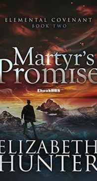 Martyr’s Promise - Elemental Covenant 2 - Elizabeth Hunter - English