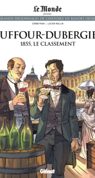 Les Grands Personnages de l'Histoire en Bandes Dessinées 102 - Duffour-Dubergier. 1855, le Classement - Glénat 2023 - French